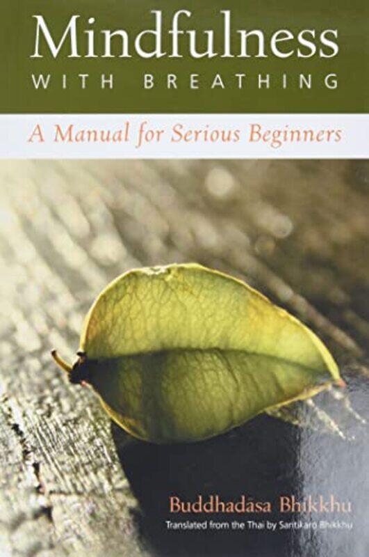 Mindfulness With Breathing by Ajahn Buddhadasa BhikkhuBhikkhu Santikaro-Paperback
Mindfulness With Breathing by Ajahn Buddhadasa BhikkhuBhikkhu Santikaro-Paperback