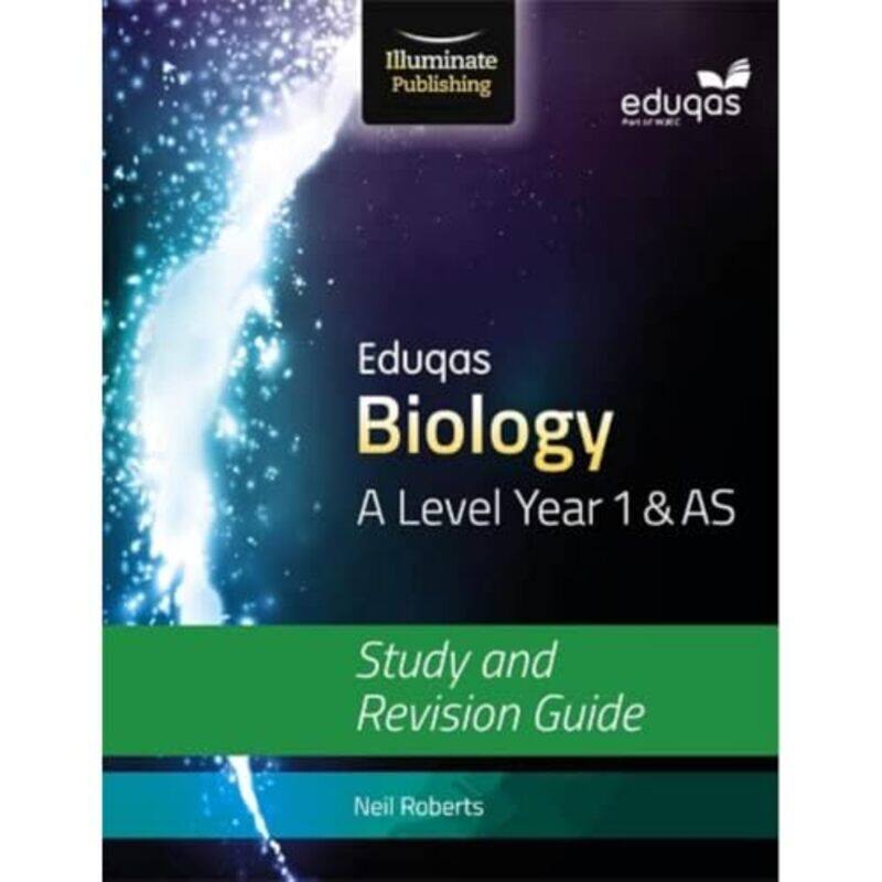 Eduqas Biology for A Level Year 1 and AS Study and Revision Guide by Neil Roberts-Paperback
Eduqas Biology for A Level Year 1 and AS Study and Revision Guide by Neil Roberts-Paperback