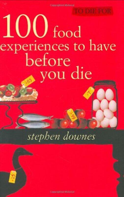 To Die For: 100 Gastronomic Experiences to Have Before You Die, Paperback Book, By: Stephen Downes
To Die For: 100 Gastronomic Experiences to Have Before You Die, Paperback Book, By: Stephen Downes