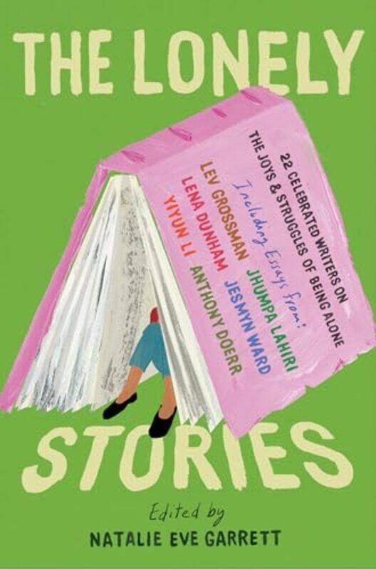 The Lonely Stories 22 Celebrated Writers On The Joys and Struggles Of Being Alone by Garrett, Natalie Eve..Paperback
The Lonely Stories 22 Celebrated Writers On The Joys and Struggles Of Being Alone by Garrett, Natalie Eve..Paperback