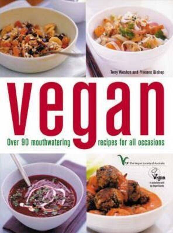 Vegan Cookbook: Over 90 Mouthwatering Recipes for All Occasions.paperback,By :Tony Weston
Vegan Cookbook: Over 90 Mouthwatering Recipes for All Occasions.paperback,By :Tony Weston