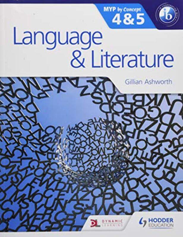 Language and Literature for the IB MYP 4 & 5: By Concept,Paperback,by:Ashworth, Gillian
Language and Literature for the IB MYP 4 & 5: By Concept,Paperback,by:Ashworth, Gillian