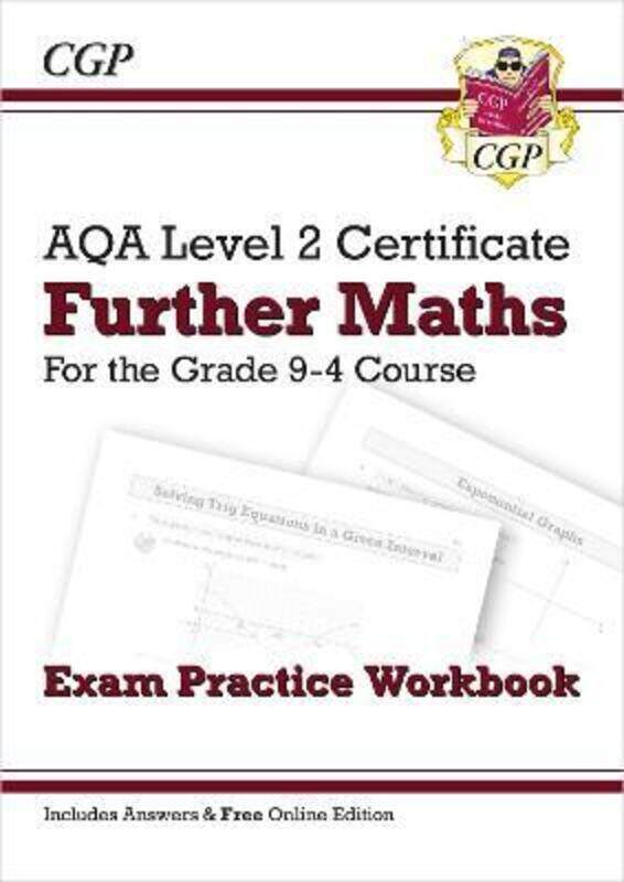 Grade 9-4 AQA Level 2 Certificate: Further Maths - Exam Practice Workbook (with Ans & Online Ed),Paperback,ByBooks, CGP - Books, CGP
Grade 9-4 AQA Level 2 Certificate: Further Maths - Exam Practice Workbook (with Ans & Online Ed),Paperback,ByBooks, CGP - Books, CGP
