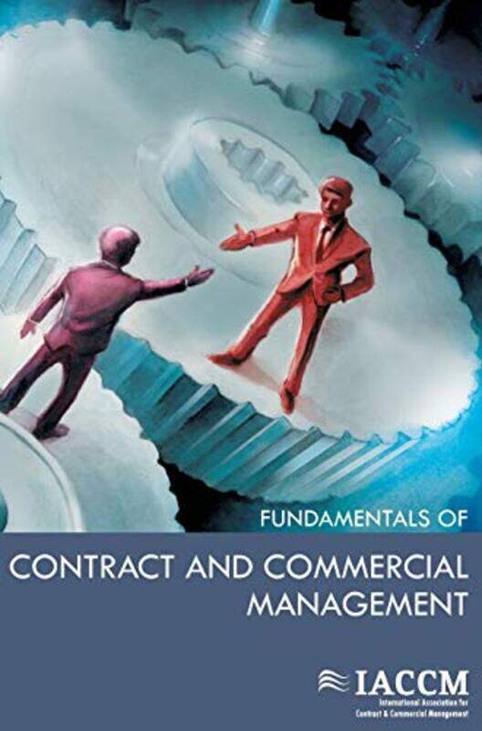 The IACCM Fundamentals of Contract and Commercial Management , Paperback by IACCM - Van Haren Publishing
The IACCM Fundamentals of Contract and Commercial Management , Paperback by IACCM - Van Haren Publishing