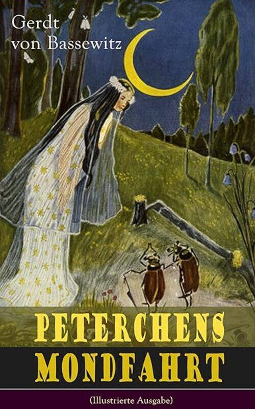 Peterchens Mondfahrt Illustrierte Ausgabe Ein Klassiker Der Deutschen Kinderliteratur by Von Bassewitz Gerdt Paperback
Peterchens Mondfahrt Illustrierte Ausgabe Ein Klassiker Der Deutschen Kinderliteratur by Von Bassewitz Gerdt Paperback