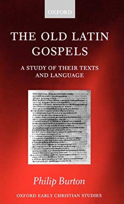 The Old Latin Gospels by Philip Lecturer in Greek and Humanity Latin, Lecturer in Greek and Humanity Latin, University of St Andrews Burton-Hardcover
The Old Latin Gospels by Philip Lecturer in Greek and Humanity Latin, Lecturer in Greek and Humanity Latin, University of St Andrews Burton-Hardcover
