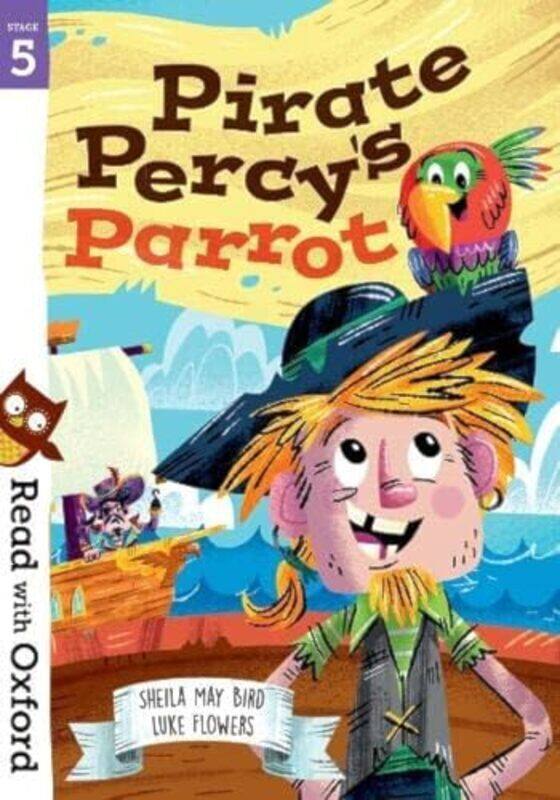 Read With Oxford Stage 5 Pirate Percys Parrot By Bird, Sheila May - Flowers, Luke - Gamble, Nikki Paperback
Read With Oxford Stage 5 Pirate Percys Parrot By Bird, Sheila May - Flowers, Luke - Gamble, Nikki Paperback
