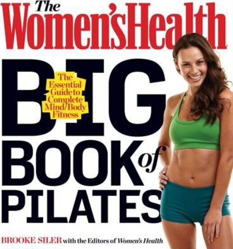 The Women's Health Big Book of Pilates: The Essential Guide to Total Body Fitness, Paperback Book, By: Brooke Siler
The Women's Health Big Book of Pilates: The Essential Guide to Total Body Fitness, Paperback Book, By: Brooke Siler