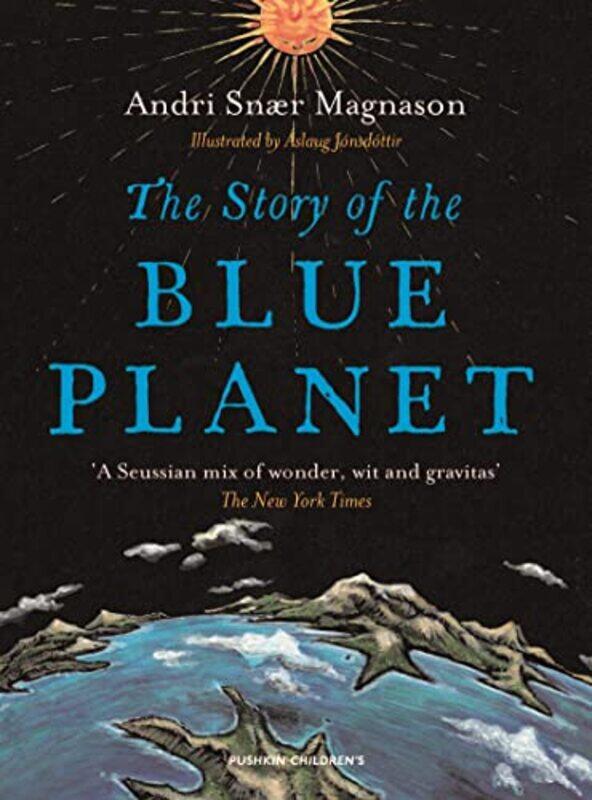 The Story of the Blue Planet by Andri Author MagnasonAslaug Illustrator JonsdottirJulian Translator DArcy-Paperback
The Story of the Blue Planet by Andri Author MagnasonAslaug Illustrator JonsdottirJulian Translator DArcy-Paperback