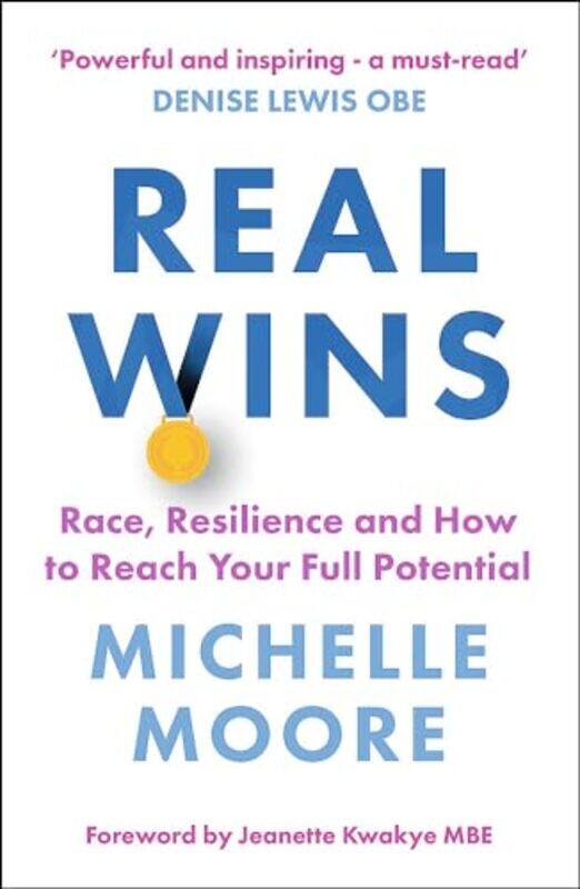 Real Wins Race Resilience And How To Reach Your Full Potential By Moore Michelle Paperback
Real Wins Race Resilience And How To Reach Your Full Potential By Moore Michelle Paperback