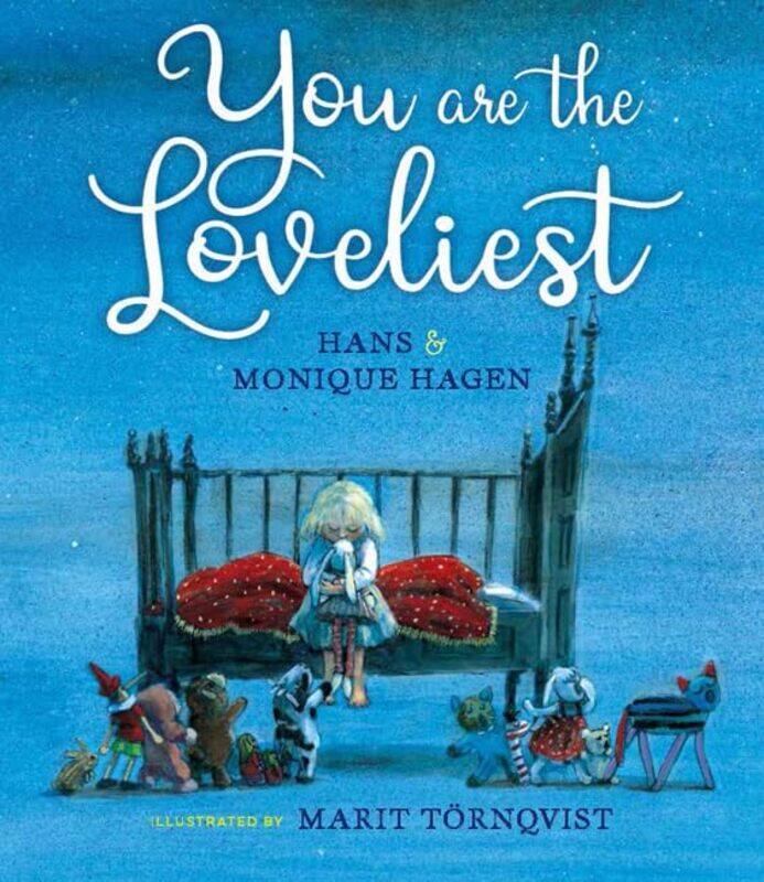 You Are the Loveliest by Monique HagenHans HagenMarit TornqvistDavid Colmer-Hardcover
You Are the Loveliest by Monique HagenHans HagenMarit TornqvistDavid Colmer-Hardcover