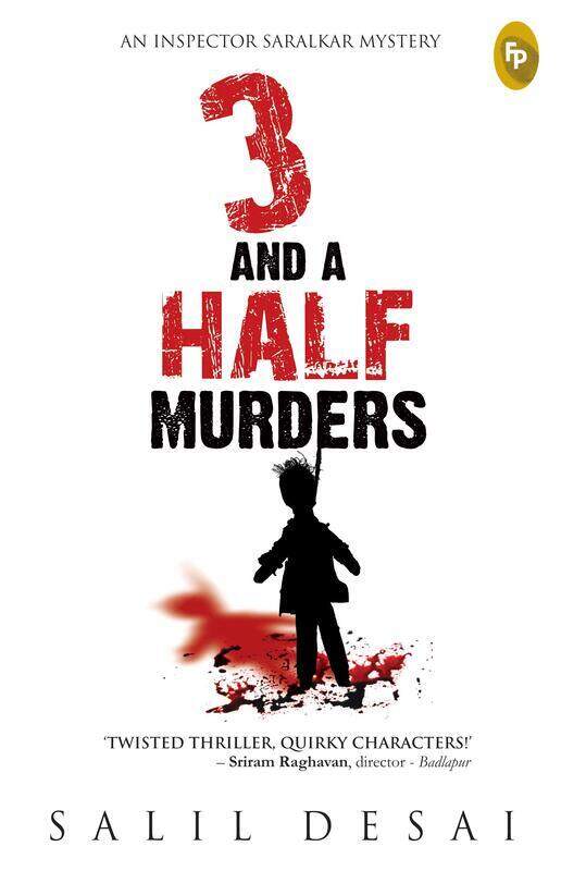 3 and a Half Murders: An Inspector Saralkar Mystery, Paperback Book, By: Salil Desai
3 and a Half Murders: An Inspector Saralkar Mystery, Paperback Book, By: Salil Desai