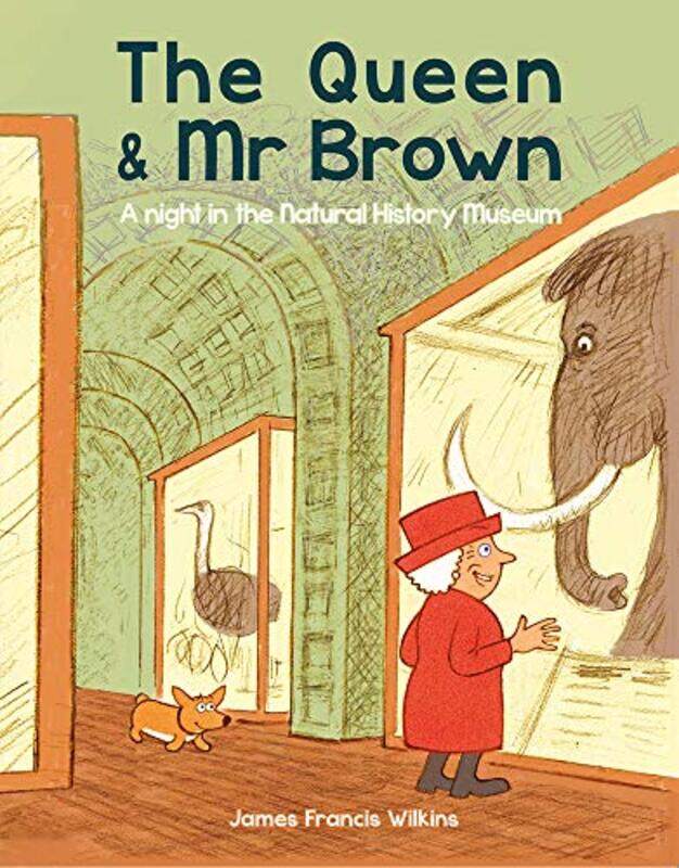 The Queen and Mr Brown A Night in the Natural History Museum by James Francis Wilkins-Paperback
The Queen and Mr Brown A Night in the Natural History Museum by James Francis Wilkins-Paperback