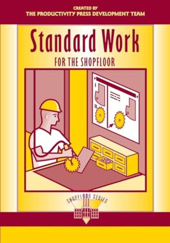 Standard Work for the Shopfloor by Productivity Press Development Team-Paperback
Standard Work for the Shopfloor by Productivity Press Development Team-Paperback