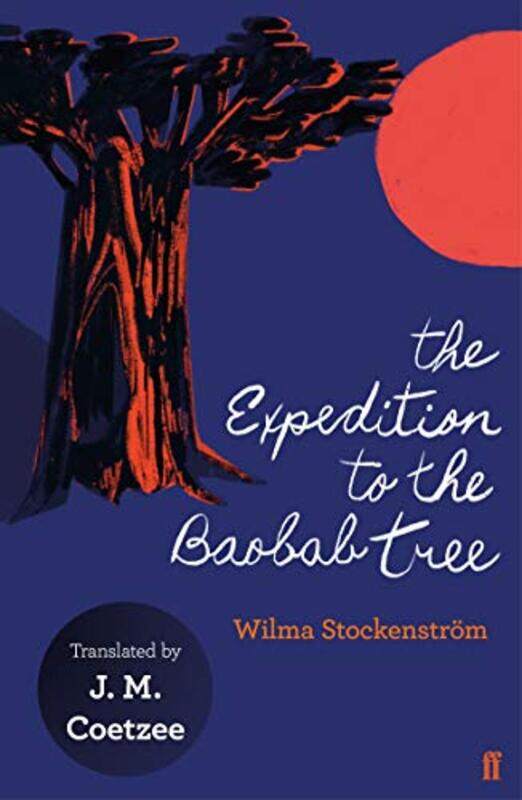 The Expedition to the Baobab Tree by Wilma StockenstromJM Coetzee-Paperback
The Expedition to the Baobab Tree by Wilma StockenstromJM Coetzee-Paperback
