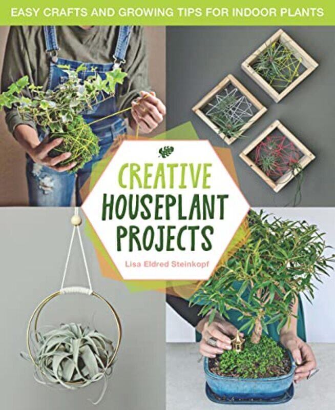 Creative Houseplant Projects by Peter StebbingGerard WagnerPeter Stebbing-Hardcover
Creative Houseplant Projects by Peter StebbingGerard WagnerPeter Stebbing-Hardcover