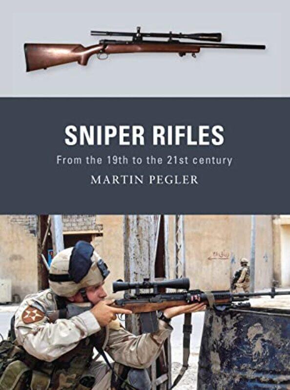 Sniper Rifles: From The 19Th To The 21St Century By Pegler, Martin - Dennis, Peter (Illustrator) Paperback
Sniper Rifles: From The 19Th To The 21St Century By Pegler, Martin - Dennis, Peter (Illustrator) Paperback