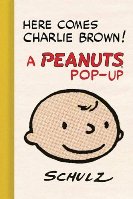 Here Comes Charlie Brown A Peanuts PopUp by Charles M SchulzGene Jr Kannenberg-Hardcover
Here Comes Charlie Brown A Peanuts PopUp by Charles M SchulzGene Jr Kannenberg-Hardcover