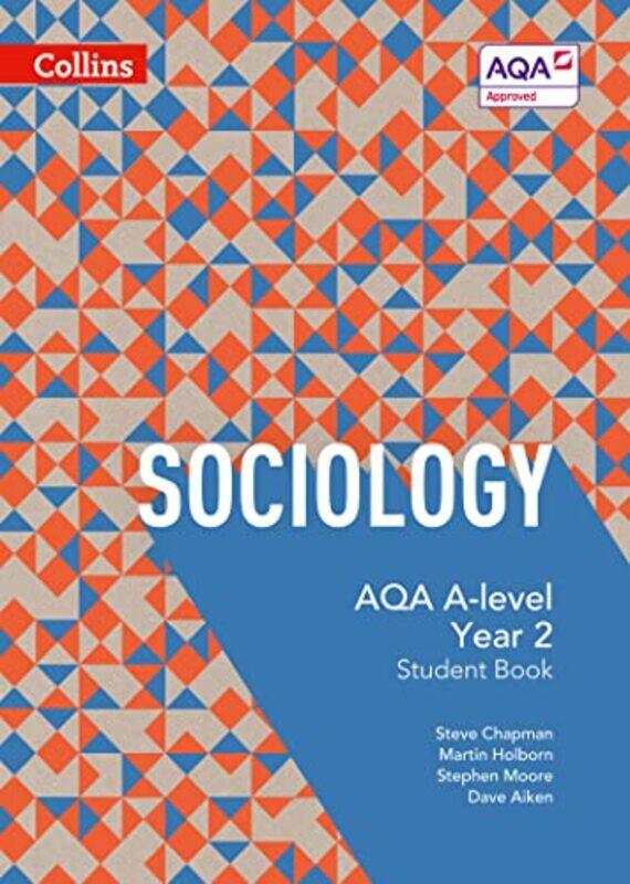 Aqa A Level Sociology Student Book 2 by Steve ChapmanMartin HolbornStephen MooreDave Aiken-Paperback
Aqa A Level Sociology Student Book 2 by Steve ChapmanMartin HolbornStephen MooreDave Aiken-Paperback