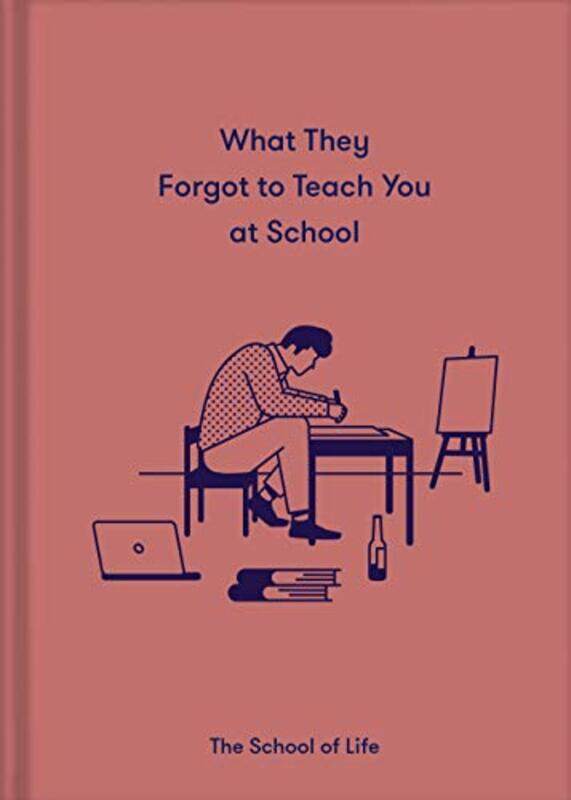 What They Forgot To Teach You At School: Essential Emotional Lessons Needed To Thrive By The School Of Life Hardcover
What They Forgot To Teach You At School: Essential Emotional Lessons Needed To Thrive By The School Of Life Hardcover