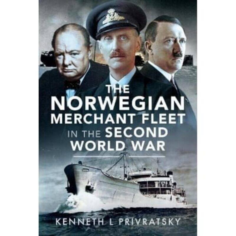 The Norwegian Merchant Fleet In The Second World War by Kenneth L Privratsky-Hardcover
The Norwegian Merchant Fleet In The Second World War by Kenneth L Privratsky-Hardcover