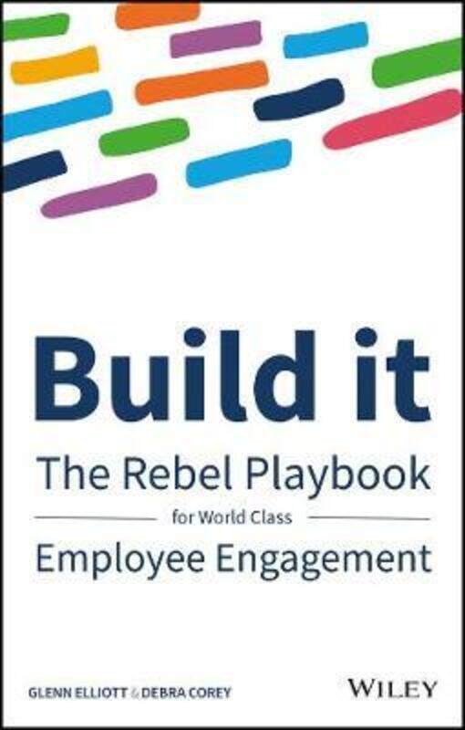 Build It: The Rebel Playbook for World-Class Employee Engagement,Hardcover,ByCorey Debra
Build It: The Rebel Playbook for World-Class Employee Engagement,Hardcover,ByCorey Debra