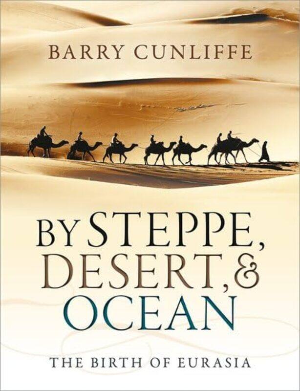 By Steppe Desert and Ocean by Barry Emeritus Professor of European Archaeology, University of Oxford Cunliffe-Paperback
By Steppe Desert and Ocean by Barry Emeritus Professor of European Archaeology, University of Oxford Cunliffe-Paperback