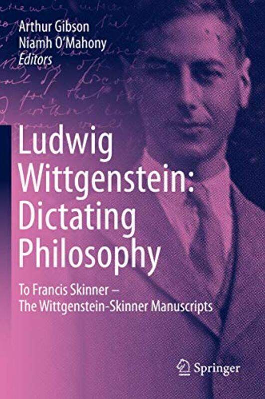 Ludwig Wittgenstein Dictating Philosophy by Arthur GibsonNiamh OMahony-Hardcover
Ludwig Wittgenstein Dictating Philosophy by Arthur GibsonNiamh OMahony-Hardcover