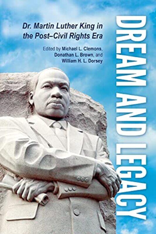 Dream and Legacy by Michael L ClemonsDonathan L BrownWilliam H L Dorsey-Paperback
Dream and Legacy by Michael L ClemonsDonathan L BrownWilliam H L Dorsey-Paperback