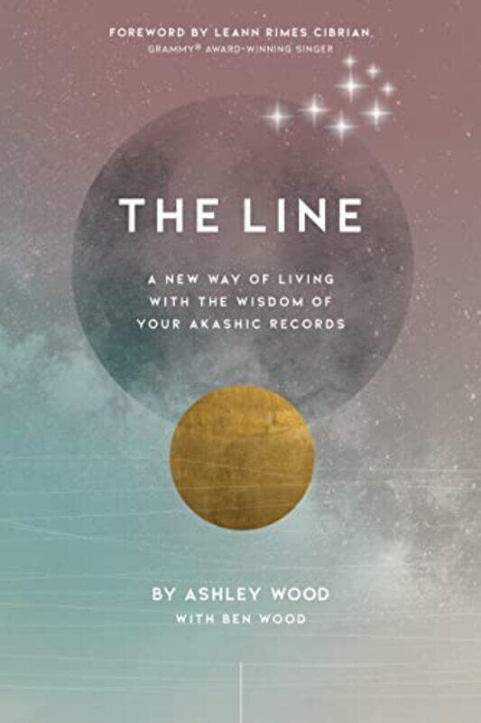 The Line: A New Way Of Living With The Wisdom Of Your Akashic Records By Wood, Ashley Paperback
The Line: A New Way Of Living With The Wisdom Of Your Akashic Records By Wood, Ashley Paperback