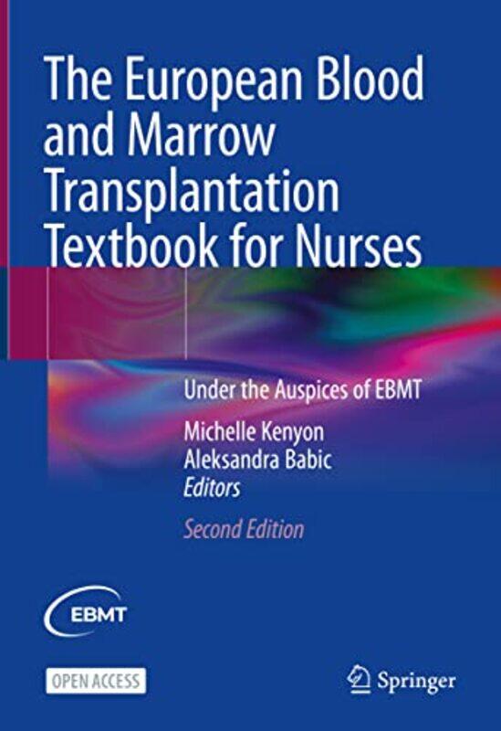 The European Blood and Marrow Transplantation Textbook for Nurses by Michelle KenyonAleksandra Babic-Hardcover
The European Blood and Marrow Transplantation Textbook for Nurses by Michelle KenyonAleksandra Babic-Hardcover
