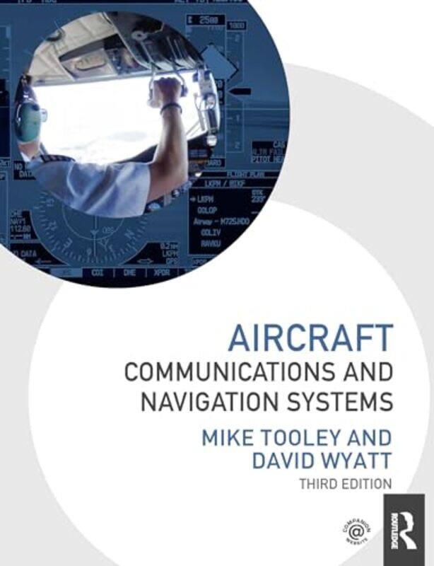 Aircraft Communications and Navigation Systems by Mike Brooklands College, UK TooleyDavid Gama Aviation, UK Wyatt-Paperback
Aircraft Communications and Navigation Systems by Mike Brooklands College, UK TooleyDavid Gama Aviation, UK Wyatt-Paperback