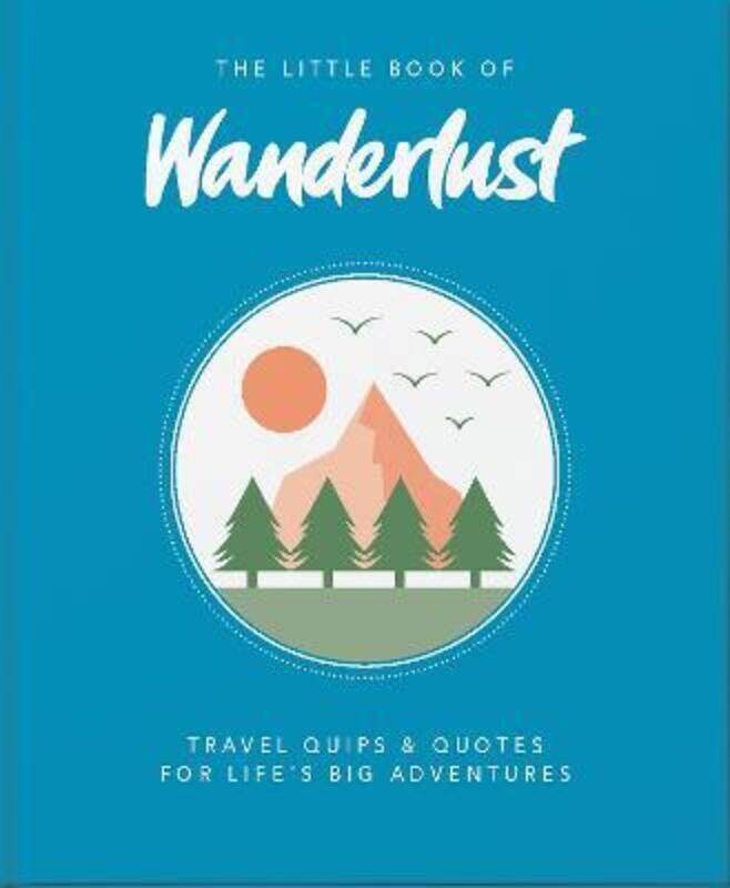 The Little Book of Wanderlust: Travel quips & quotes for life's big adventures.Hardcover,By :Wanderlust
The Little Book of Wanderlust: Travel quips & quotes for life's big adventures.Hardcover,By :Wanderlust