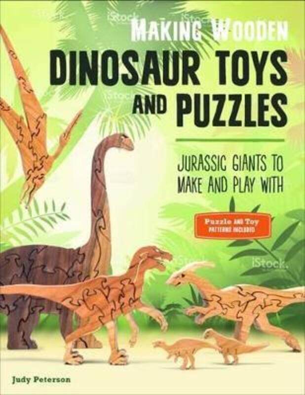 Making Wooden Dinosaur Toys and Puzzles: Jurassic Giants to Make and Play With.paperback,By :Peterson, Judy
Making Wooden Dinosaur Toys and Puzzles: Jurassic Giants to Make and Play With.paperback,By :Peterson, Judy