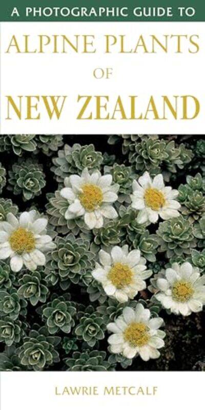Photographic Guide To Alpine Plants Of New Zealand by Lawrie Metcalf-Paperback
Photographic Guide To Alpine Plants Of New Zealand by Lawrie Metcalf-Paperback