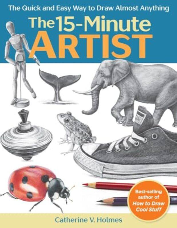 The 15Minute Artist The Quick and Easy Way to Draw Almost Anything by Holmes, Catherine V. Paperback
The 15Minute Artist The Quick and Easy Way to Draw Almost Anything by Holmes, Catherine V. Paperback
