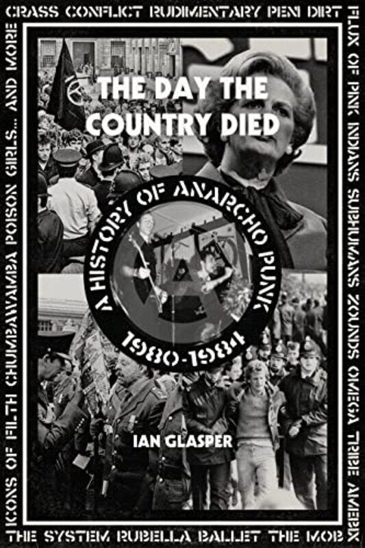 The Day The Country Died: A History of Anarcho Punk 1980-1984 , Paperback by Glasper, Ian
The Day The Country Died: A History of Anarcho Punk 1980-1984 , Paperback by Glasper, Ian