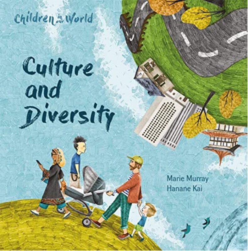 Children in Our World Culture and Diversity by Marie MurrayHanane Kai-Paperback
Children in Our World Culture and Diversity by Marie MurrayHanane Kai-Paperback