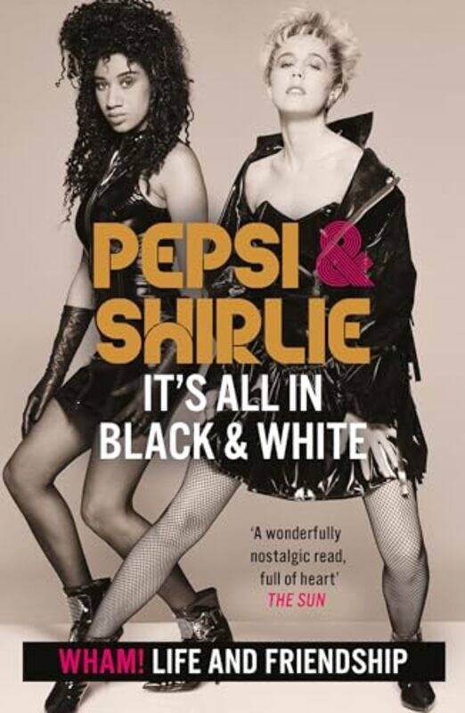 Pepsi and Shirlie Its All in Black and White by Pepsi Demacque-CrockettShirlie Kemp-Paperback
Pepsi and Shirlie Its All in Black and White by Pepsi Demacque-CrockettShirlie Kemp-Paperback
