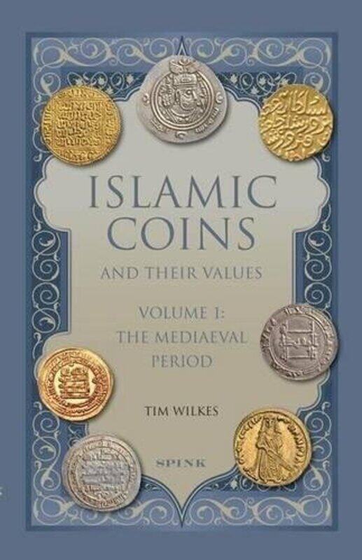 Islamic Coins And Their Values Volume 1 The Mediaeval Period by Wilkes, Tim -Hardcover
Islamic Coins And Their Values Volume 1 The Mediaeval Period by Wilkes, Tim -Hardcover