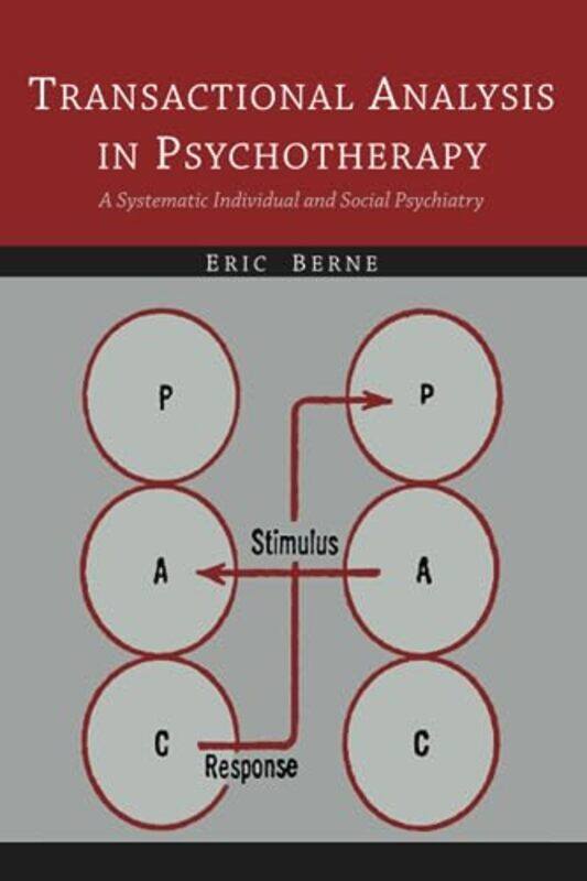 Transactional Analysis in Psychotherapy: A Systematic Individual and Social Psychiatry , Paperback by Berne, Eric, M.D.
Transactional Analysis in Psychotherapy: A Systematic Individual and Social Psychiatry , Paperback by Berne, Eric, M.D.
