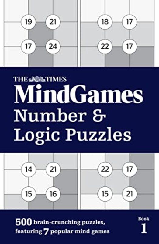 The Times Mindgames Number And Logic Puzzles Book 1 500 Braincrunching Puzzles Featuring 7 Popula By The Times Mind Games Paperback
The Times Mindgames Number And Logic Puzzles Book 1 500 Braincrunching Puzzles Featuring 7 Popula By The Times Mind Games Paperback
