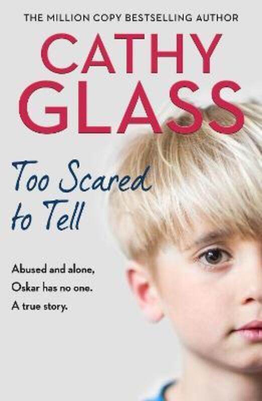 Too Scared to Tell: Abused and alone, Oskar has no one. A true story..paperback,By :Glass, Cathy
Too Scared to Tell: Abused and alone, Oskar has no one. A true story..paperback,By :Glass, Cathy