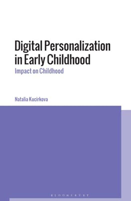Digital Personalization in Early Childhood by Dr Natalia University of Stavanger, Norway Kucirkova-Paperback
Digital Personalization in Early Childhood by Dr Natalia University of Stavanger, Norway Kucirkova-Paperback