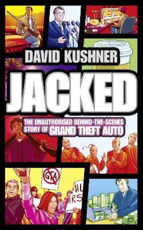 Jacked: The unauthorized behind-the-scenes story of Grand Theft Auto.paperback,By :David Kushner
Jacked: The unauthorized behind-the-scenes story of Grand Theft Auto.paperback,By :David Kushner