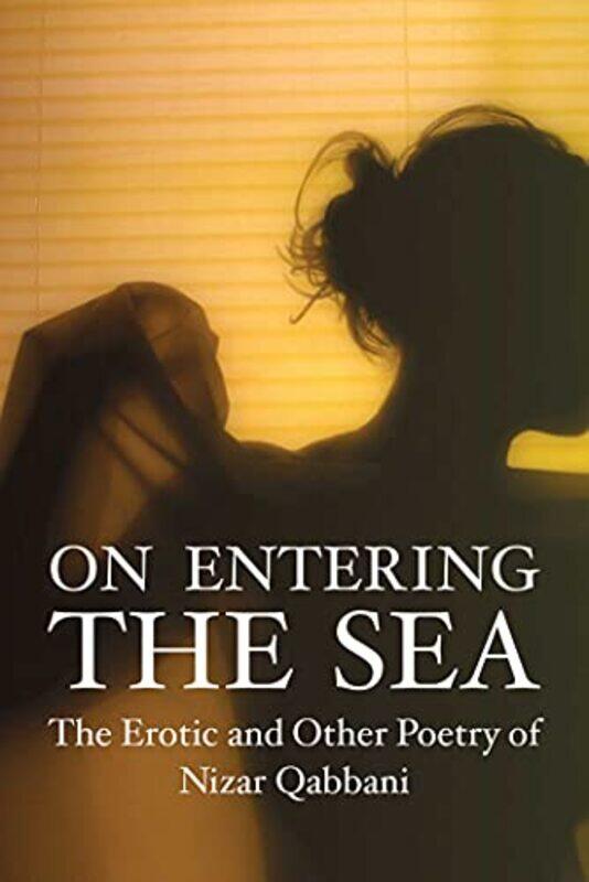 On Entering The Sea By John Heath-Stubbs (Introduction), Lena Jayyusi (Translator), Sharif Elmusa (Translator), Jack Collum - Paperback
On Entering The Sea By John Heath-Stubbs (Introduction), Lena Jayyusi (Translator), Sharif Elmusa (Translator), Jack Collum - Paperback