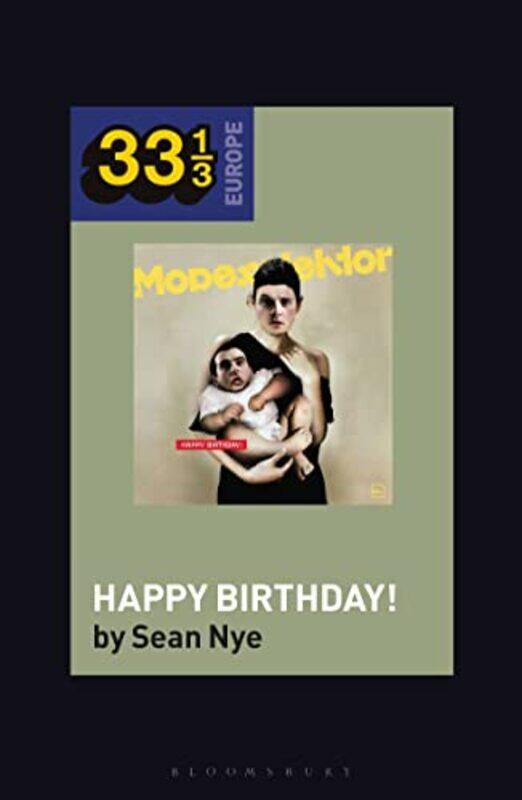 Modeselektor’s Happy Birthday by Prof Sean University of Southern California, USA Nye-Paperback
Modeselektor’s Happy Birthday by Prof Sean University of Southern California, USA Nye-Paperback