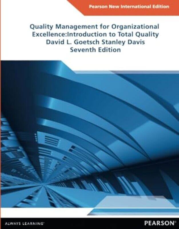 Quality Management for Organizational Excellence Introduction to Total Quality by David GoetschStanley Davis-Paperback
Quality Management for Organizational Excellence Introduction to Total Quality by David GoetschStanley Davis-Paperback