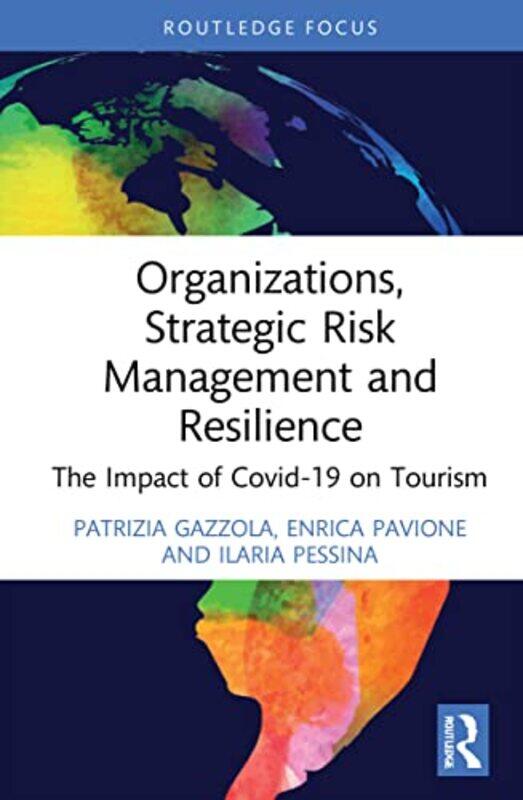 Organizations Strategic Risk Management and Resilience by Patrizia University of Insubria, Italy GazzolaEnrica University of Insurbia, Italy PavioneIl
Organizations Strategic Risk Management and Resilience by Patrizia University of Insubria, Italy GazzolaEnrica University of Insurbia, Italy PavioneIl