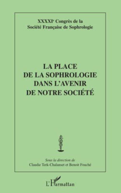 LA PLACE DE LA SOPHROLOGIE DANS LAVENIR DE NOTRE SOCIETE - XXXXIE CONGRES DE LA SOCIETE FRANCAISE D,Paperback by TERK-CHALANSET
LA PLACE DE LA SOPHROLOGIE DANS LAVENIR DE NOTRE SOCIETE - XXXXIE CONGRES DE LA SOCIETE FRANCAISE D,Paperback by TERK-CHALANSET
